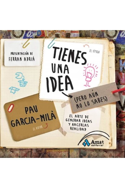 TIENES UNA IDEA PERO AUN NO LO SABES