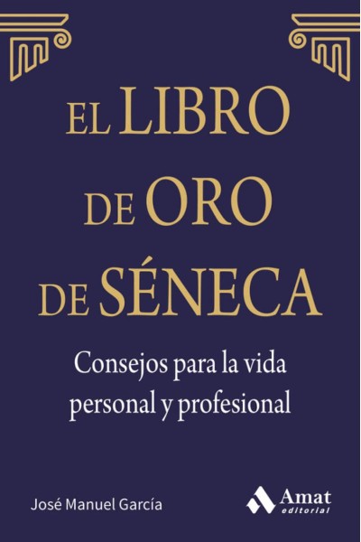 LIBRO DE ORO DE SENECA CONSEJOS PARA LA