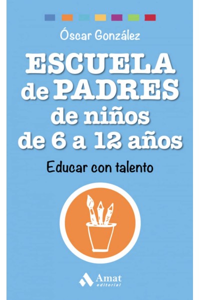 ESCUELA DE PADRES DE NIÑOS DE 6 A 12 AÑOS