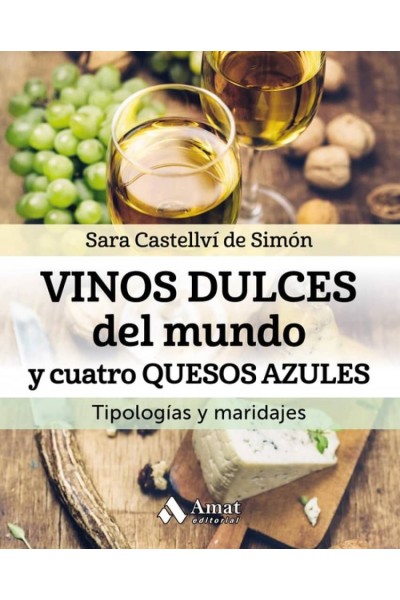 VINOS DULCES DEL MUNDO Y CUATRO QUESOS AZULES
