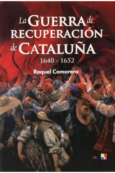 LA GUERRA DE RECUPERACIÓN DE CATALUÑA
