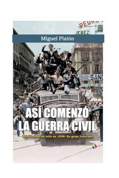 ASÍ COMENZÓ LA GUERRA CIVIL