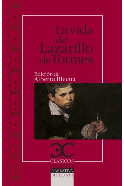 LA VIDA DEL LAZARILLO DE TORMES Y DE SUS FORTUNAS Y ADVERSIDADES