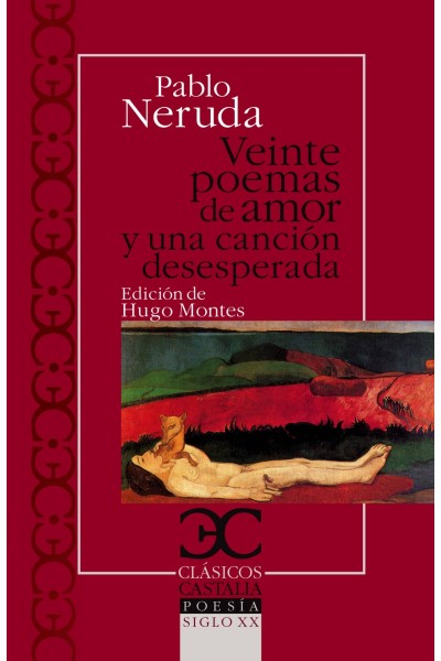 VEINTE POEMAS DE AMOR Y UNA CANCIÓN DESESPERADA .