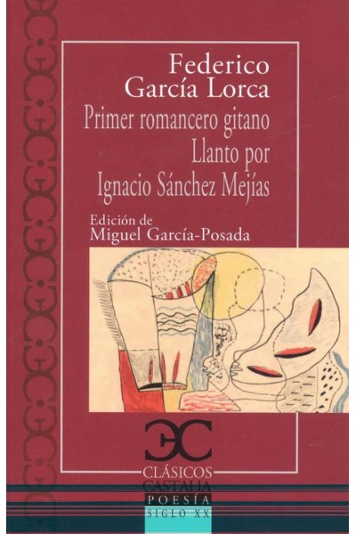 PRIMER ROMANCERO GITANO.LLANTO POR IGNACIO SÁNCHEZ MEJÍAS