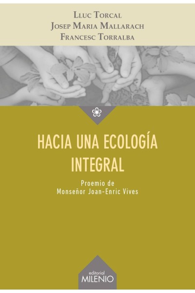 HACIA UNA ECOLOGÍA INTEGRAL