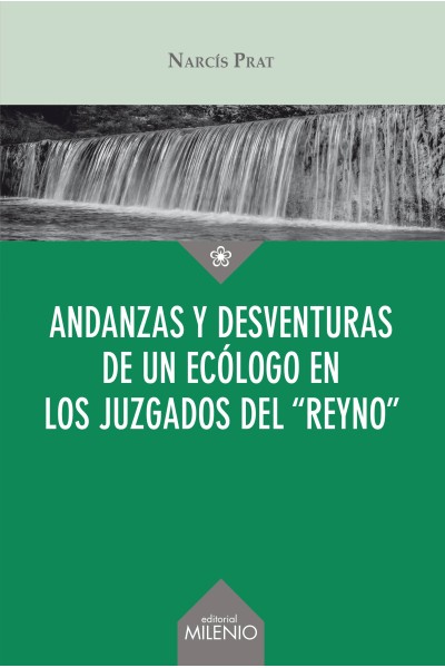 ANDANZAS Y DESVENTURAS DE UN ECÓLOGO EN LOS JUZGADOS DEL ?REYNO?