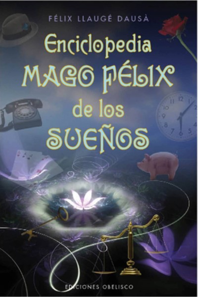 ENCICLOPEDIA MAGO FELIX DE LOS SUEÑOS