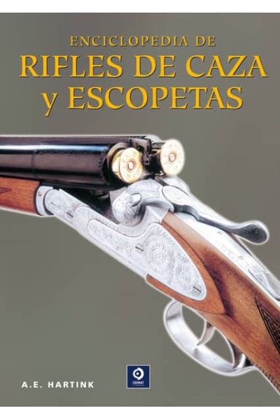 ENCICLOPEDIA DE RIFLES DE CAZA Y ESCOPETAS
