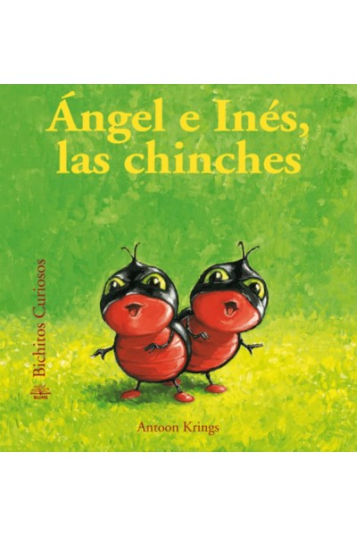 ÁNGEL E INÉS, LAS CHINCHES