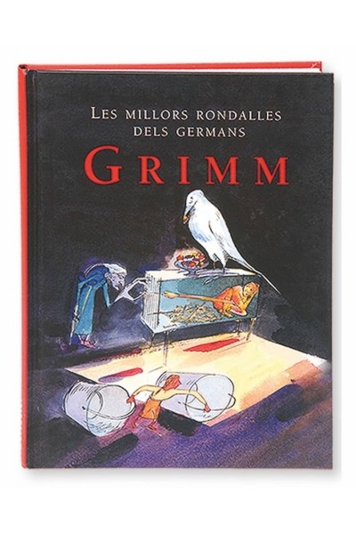 LES MILLORS RONDALLES DELS GERMANS GRIMM