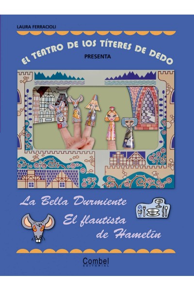 EL TEATRO DE LOS TÍTERES DE DEDO PRESENTA... LA BELLA DURMIENTE / EL FLAUTISTA DE HAMELÍN