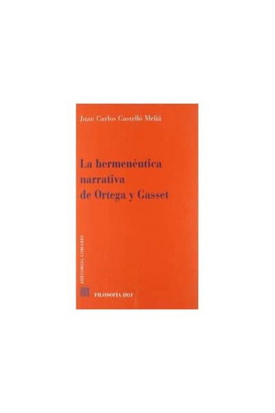 LA HERMENEUTICA NARRATIVA DE ORTEGA Y GASSET