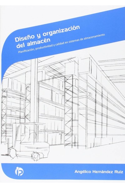 DISEÑO Y ORGANIZACIÓN DEL ALMACÉN