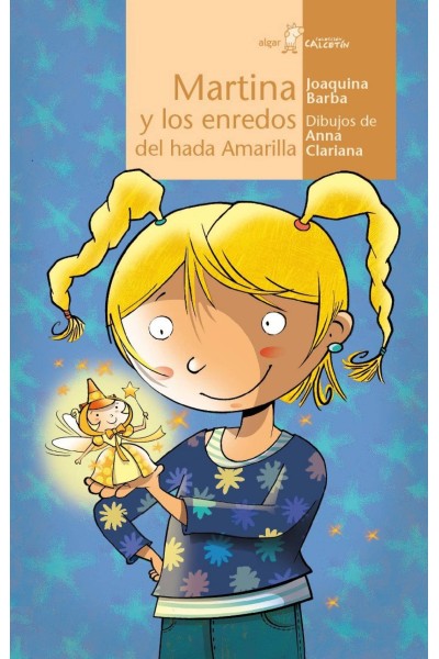 MARTINA Y LOS ENREDOS DEL HADA AMARILLA