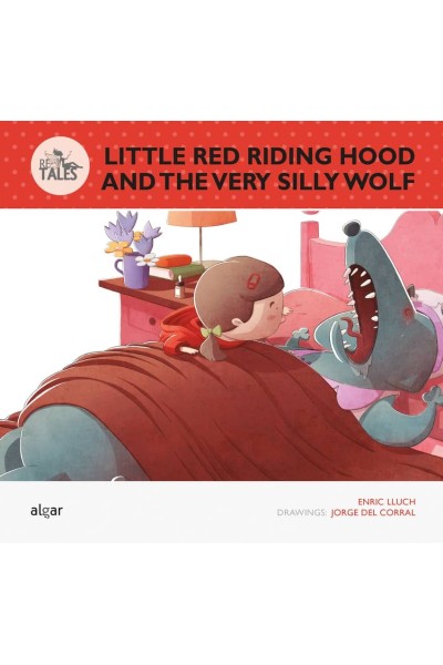 LITTLE RED RIDING HOOD AND THE VERY SILLY WOLF
