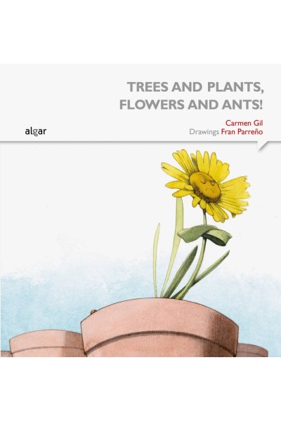 TREES AND PLANTS, FLOWERS AND ANTS!