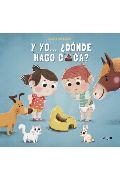 Y YO...¿DÓNDE HAGO CACA?