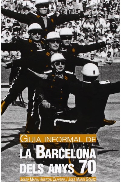 GUIA INFORMAL DE LA BARCELONA DELS ANYS 70