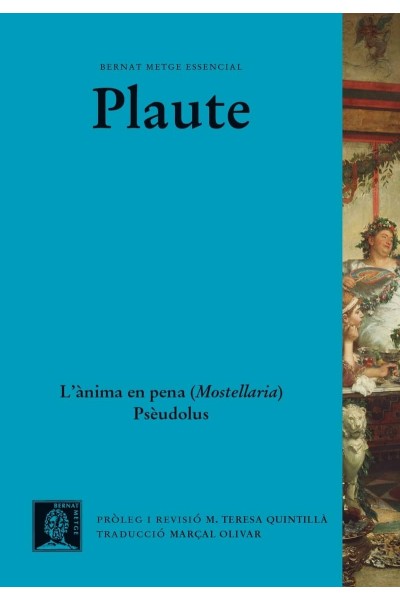 L'ÀNIMA EN PENA (MOSTELLARIA). PSÈUDOLUS