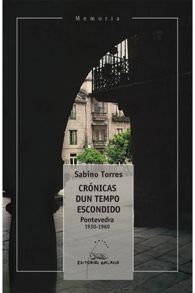 CRÓNICAS DUN TEMPO ESCONDIDO
