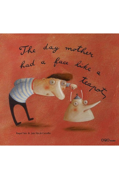 THE DAY MOTHER HAD A FACE LIKE A TEA-POT
