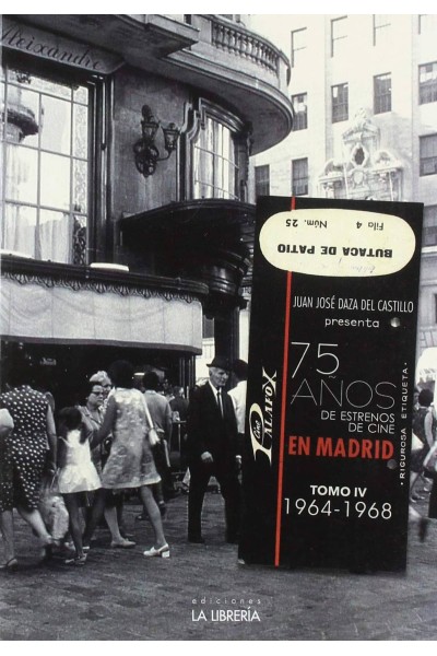 75 ESTRENOS DE CINE EN MADRID TOMO IV 1964 1968
