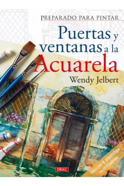 PREPARADO PARA PINTAR. PUERTAS Y VENTANAS A LA ACUARELA