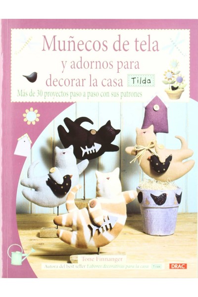 MUÑECOS DE TELA Y ADORNOS PARA DECORAR LA CASA TILDA