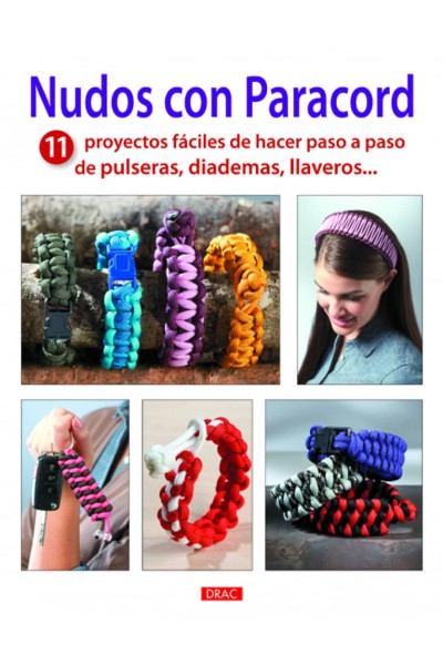 NUDOS CON PARACORD.11 PROYECTOS FÁCILES DE HACER PULSERQAS DIADEMAS