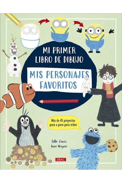 MI PRIMER LIBRO DE DIBUJO MIS PERSONAJES FAVORITOS