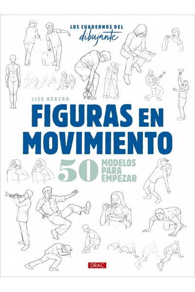 LOS CUADERNOS DEL DIBUJANTE. FIGURAS EN MOVIMIENTO