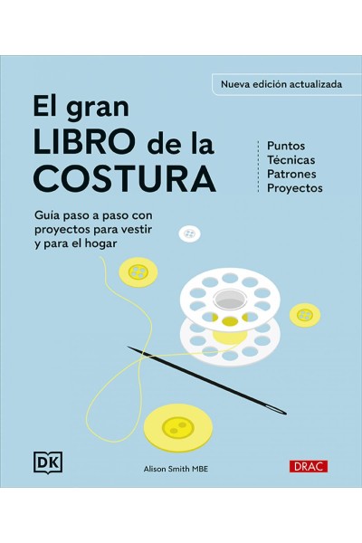 EL GRAN LIBRO DE LA COSTURA. NUEVA EDICIÓN ACTUALIZADA