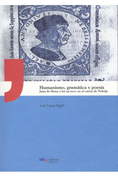 HUMANISMO, GRAMATICA Y POESIA. JUAN DE MENA Y LOS AUCTORES