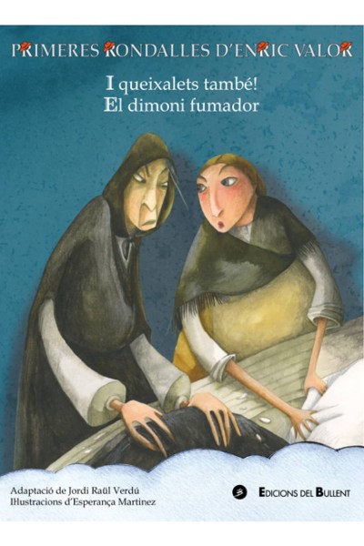 I QUEIXALETS, TAMBÉ!/EL DIMONI FUMANDOR