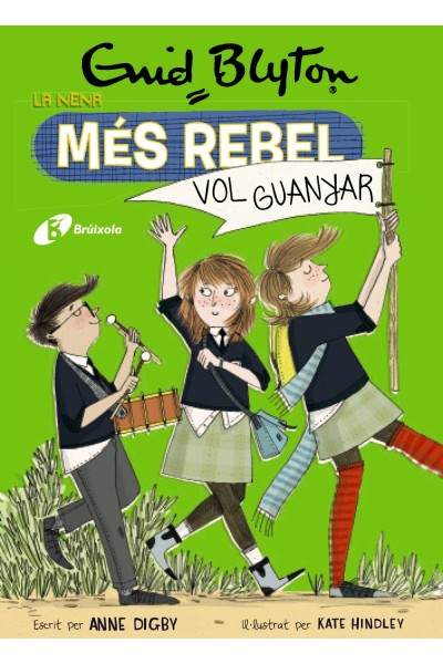ENID BLYTON. LA NENA MÉS REBEL, 9. LA NENA MÉS REBEL VOL GUANYAR