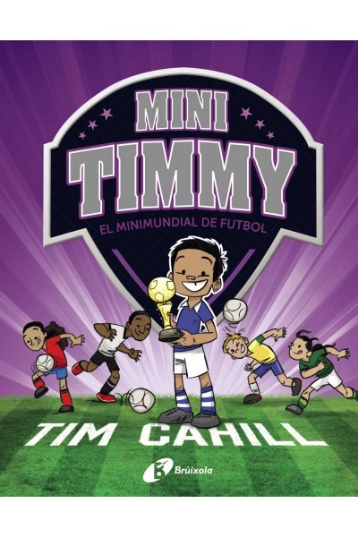 MINI TIMMY - EL MINIMUNDIAL DE FUTBOL