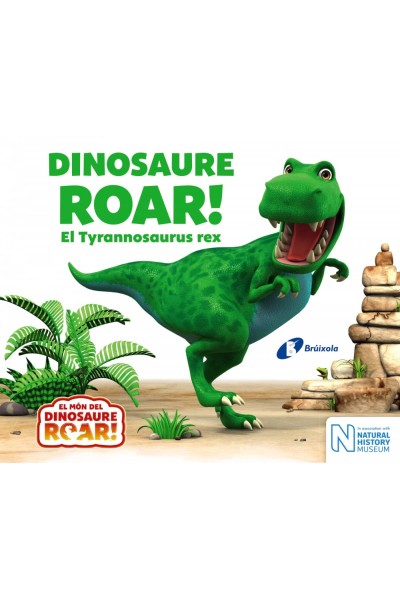 DINOSAURE ROAR! EL TYRANNOSAURUS REX