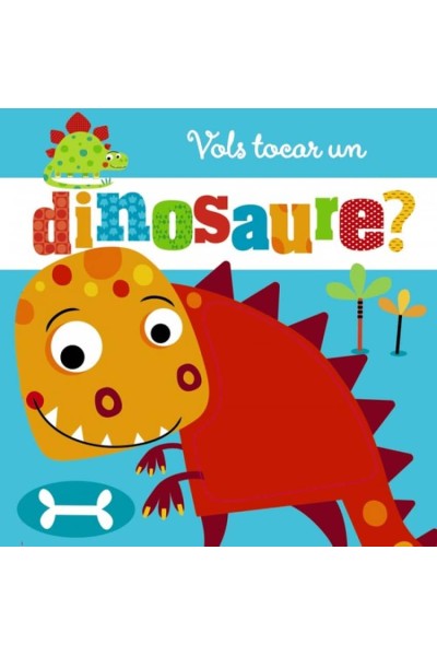 VOLS TOCAR UN DINOSAURE?