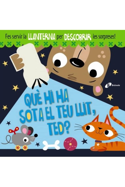 QUÈ HI HA SOTA EL TEU LLIT, TED?
