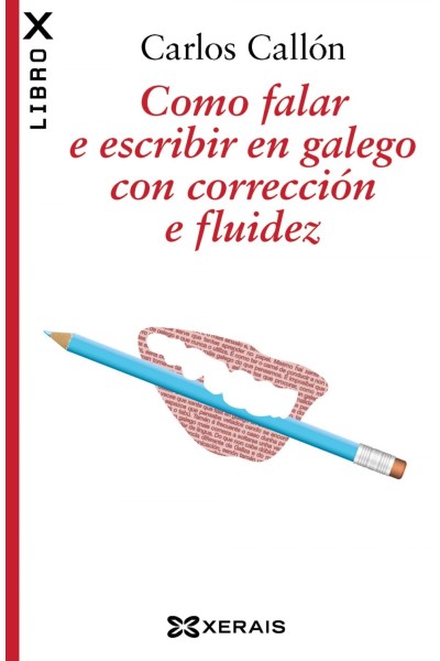 COMO FALAR E ESCRIBIR EN GALEGO CON CORRECCION E FLUIDEZ