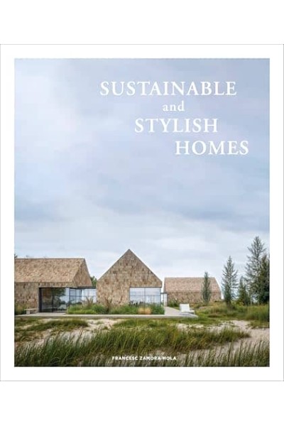 SUSTAINABLE AND STYLISH HOMES