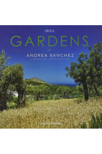 IBIZA GARDENS BY ANDREA SANCHEZ