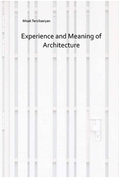 EXPERIENCE AND MEANNING OF ARCHITECTURE