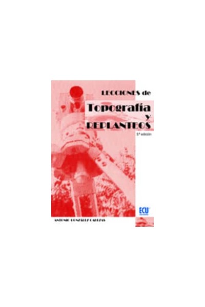 LECCIONES DE TOPOGRAFÍA Y REPLANTEOS