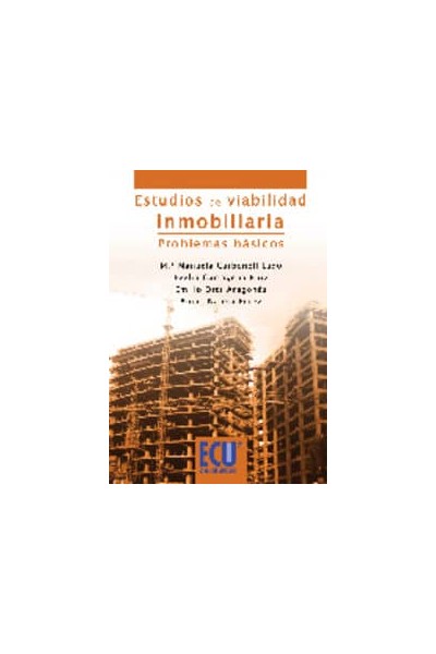 ESTUDIOS DE VIABILIDAD INMOBILIARIA. PROBLEMAS BÁSICOS