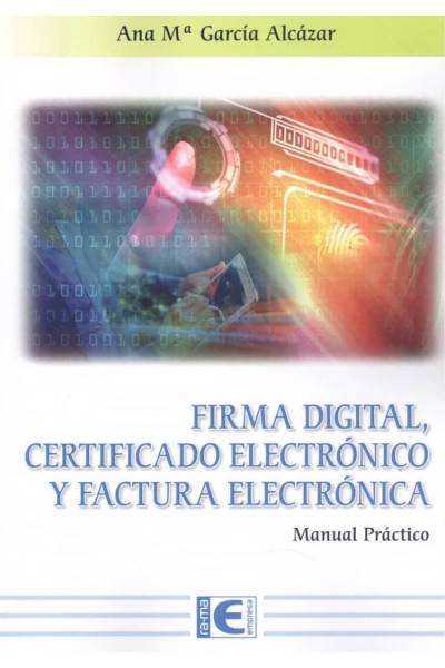 FIRMA DIGITAL, CERTIFICADO ELECTRÓNICO Y FACTURA ELECTRÓNICA