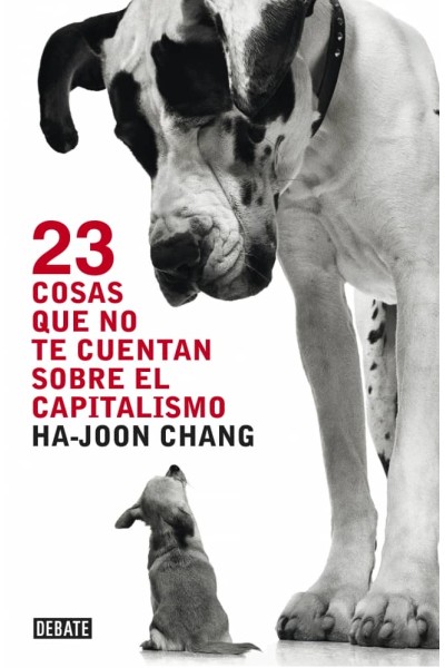 23 COSAS QUE NO TE CUENTAN SOBRE EL CAPITALISMO