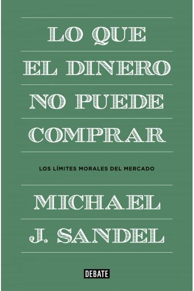 LO QUE EL DINERO NO PUEDE COMPRAR
