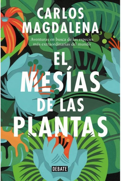 EL MESÍAS DE LAS PLANTAS